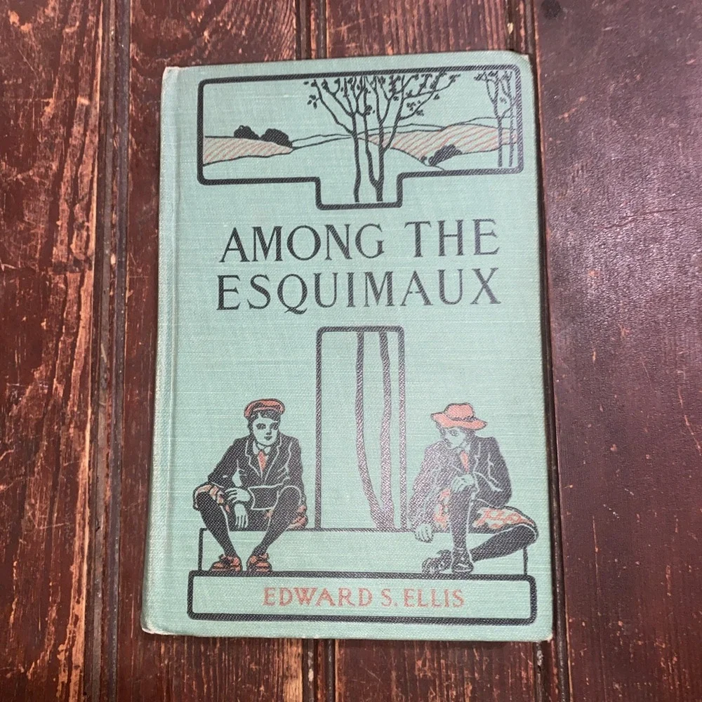 Among the Esquimaux by Edward S.‎ Ellis (1912, HC) Eskimo Indigenous Rare Book